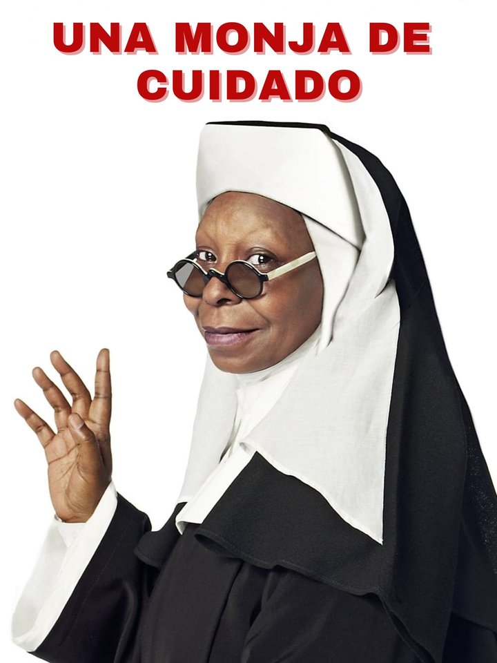 Sister Act (Una monja de cuidado)