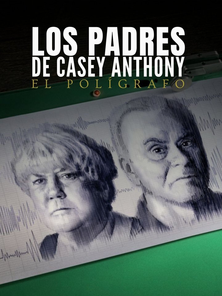 Los padres de Casey Anthony: El polígrafo