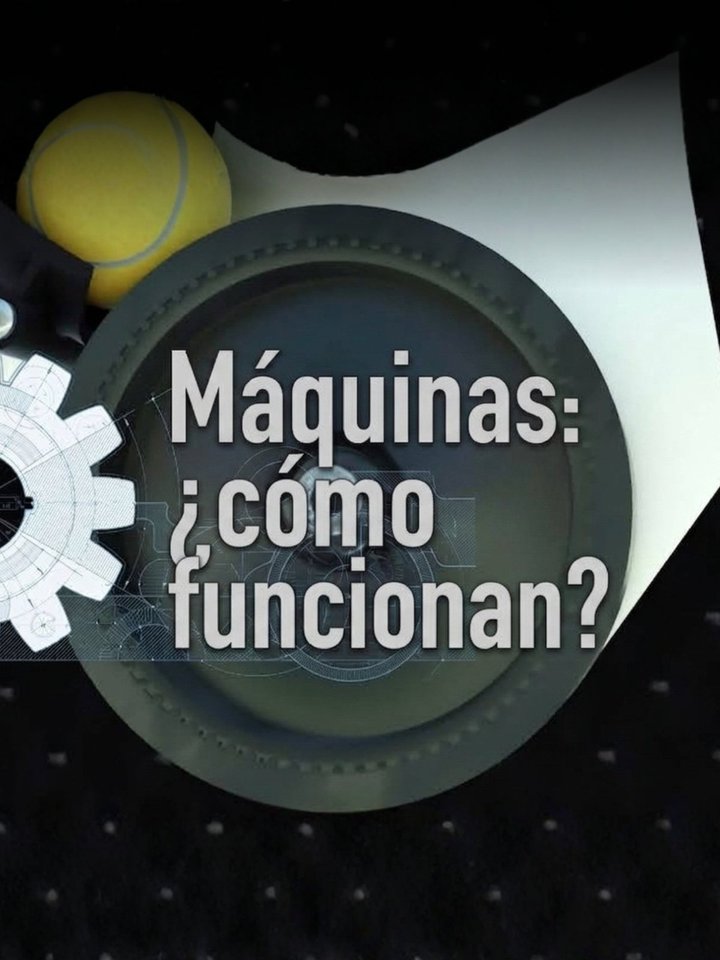 Máquinas: ¿cómo funcionan?